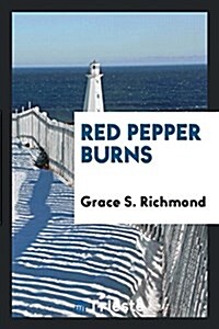 Red Pepper Burns (Paperback)