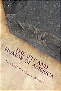 The Wit and Humor of America (Paperback)