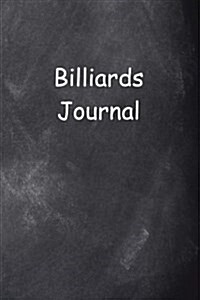 Billiards Journal Chalkboard Design: (Notebook, Diary, Blank Book) (Paperback)