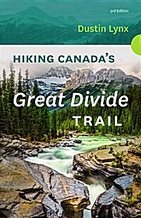 Hiking Canadas Great Divide Trail (Paperback)