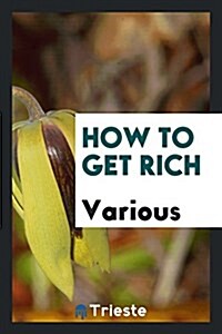 How to Get Rich (Paperback)