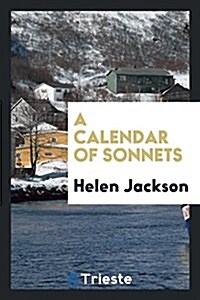 A Calendar of Sonnets (Paperback)