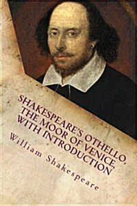 Shakespeares Othello, the Moor of Venice, with Introduction (Paperback)