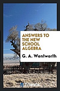 Answers to the New School Algebra (Paperback)