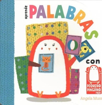 Aprende Palabras Con Pequeno Pinguino Rojo (Board Books)