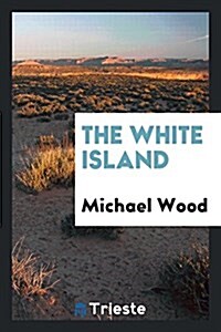 The White Island (Paperback)