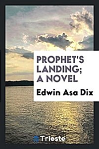 Prophets Landing; A Novel (Paperback)