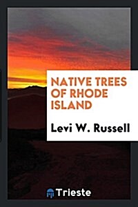 Native Trees of Rhode Island (Paperback)