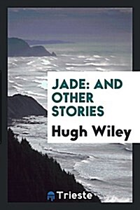 Jade: And Other Stories (Paperback)