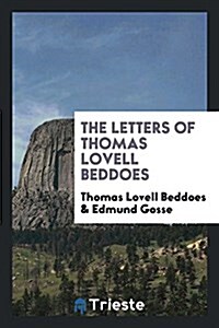 The Letters of Thomas Lovell Beddoes (Paperback)