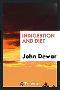 Indigestion and Diet (Paperback)