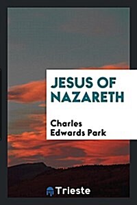 Jesus of Nazareth (Paperback)