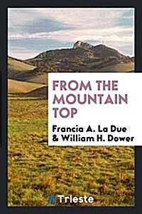 From the Mountain Top (Paperback)