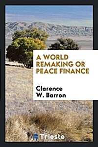 A World Remaking or Peace Finance (Paperback)