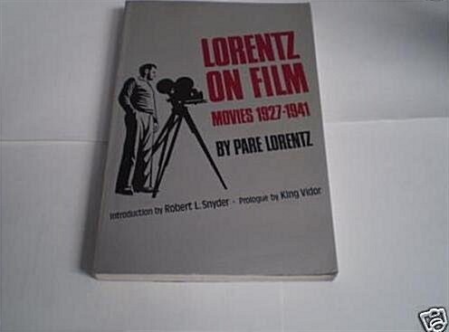 Lorentz on Film: Movies, 1927 to 1941 (Paperback)