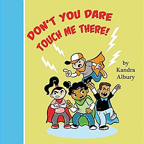 Dont You Dare Touch Me There! (Paperback)