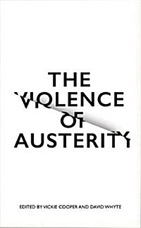 The Violence of Austerity (Hardcover)