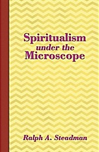 Spiritualism Under the Microscope (Paperback)