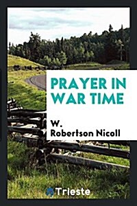 Prayer in War Time (Paperback)