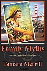 Family Myths: Augustus Family Trilogy Book 3 (Paperback)