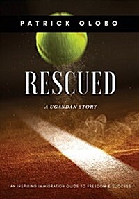 Rescued, a Ugandan Story (Hardcover)