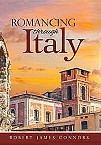 Romancing Through Italy (Hardcover)