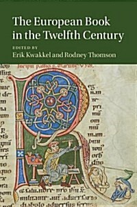 The European Book in the Twelfth Century (Hardcover)