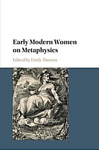 Early Modern Women on Metaphysics (Hardcover)