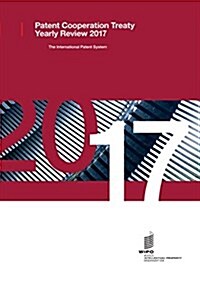 Patent Cooperation Treaty Yearly Review - 2017 (Paperback)