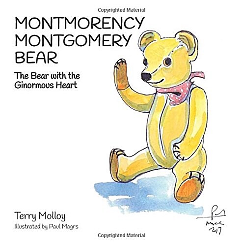 Montmorency Montgomery Bear: The Bear with the Ginormous Heart (Paperback)