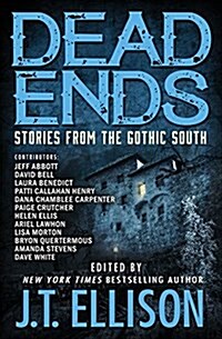 Dead Ends: Stories from the Gothic South (Paperback)