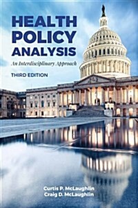 Health Policy Analysis: An Interdisciplinary Approach (Paperback, 3)