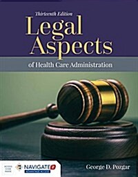 Legal Aspects of Health Care Administration (Paperback, 13)