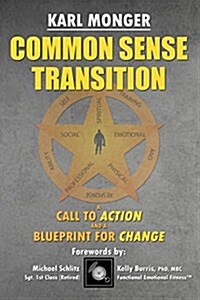 Common Sense Transition: A Call to Action and a Blueprint for Change (Paperback)