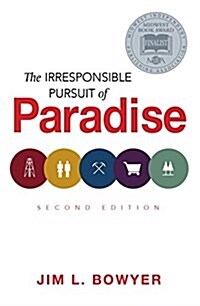 The Irresponsible Pursuit of Paradise (Paperback)