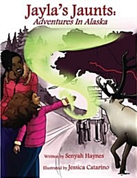 Jaylas Jaunts: Adventures in Alaska (Paperback)