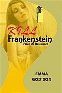 Kill Frankenstein (Paperback)