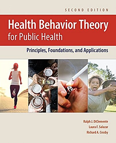 Health Behavior Theory for Public Health: Principles, Foundations, and Applications (Paperback, 2)