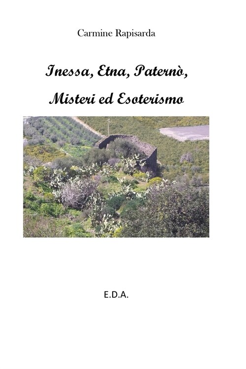 Inessa, Etna, Patern? Misteri e Esoterismo (Paperback)