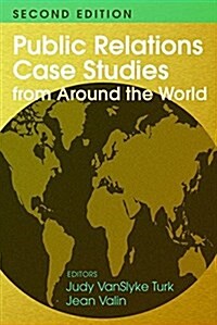 Public Relations Case Studies from Around the World (2nd Edition) (Paperback, 2, Revised)