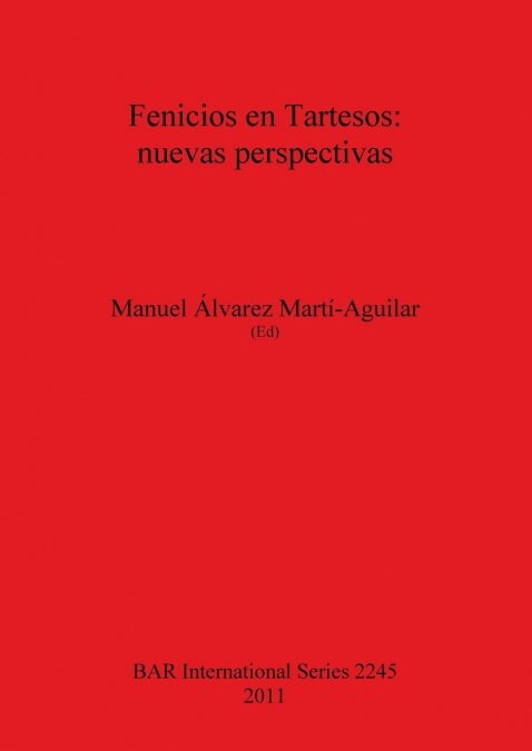 Fenicios En Tartesos: Nuevas Perspectivas (Paperback)