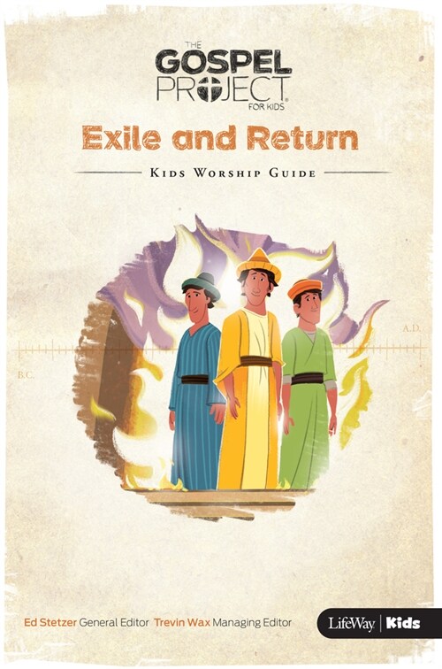 Zst the Gospel Project for Kids: Kids Worship Guide - Volume 6: Exile and Return, 6 (Spiral)