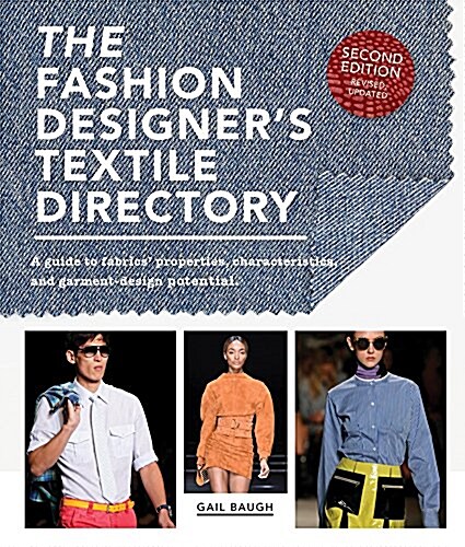 The Fashion Designers Textile Directory: A Guide to Fabrics Properties, Characteristics, and Garment-Design Potential (Paperback, 2, Revised)