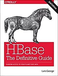 Hbase: The Definitive Guide: Random Access to Your Planet-Size Data (Paperback)