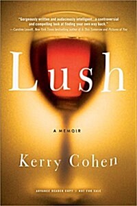 Lush: A Memoir (Paperback)