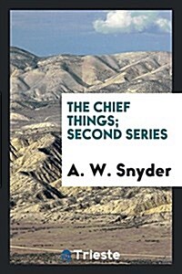 The Chief Things; Second Series (Paperback)