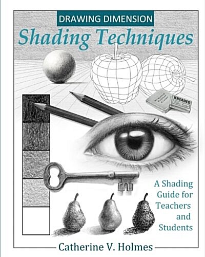 Drawing Dimensions: A Shading Guide for Teachers and Students (Paperback)