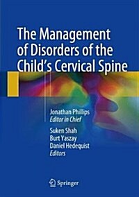The Management of Disorders of the Childs Cervical Spine (Hardcover, 2018)