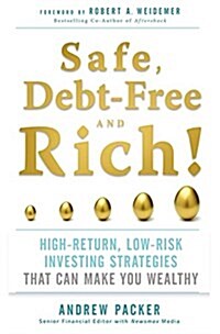 Safe, Debt-Free, and Rich!: High-Return, Low-Risk Investing Strategies That Can Make You Wealthy (MP3 CD)