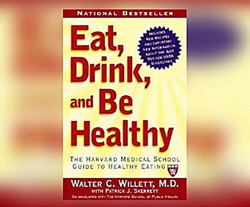Eat, Drink, and Be Healthy: The Harvard Medical School Guide to Healthy Eating (Audio CD)